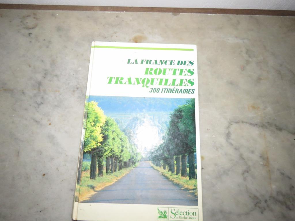 La France des Routes Tranquilles 300 Itinéraires, Ophalen of Verzenden