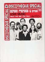 Sergio Mendes & Brasil 77 - Love music - Walk the way you ta, 7 pouces, Utilisé, Enlèvement ou Envoi, Latino et Salsa