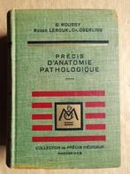 Précis d'anatomie pathologique - 1950 - VIII+1338p., Livres, Science, Gustave Roussy, e.a., Autres sciences, Utilisé, Enlèvement ou Envoi