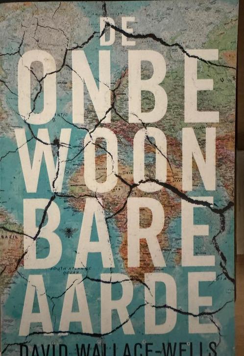 De Onbewoonbare aarde - Wallace-Wells, Boeken, Politiek en Maatschappij, Gelezen, Ophalen of Verzenden