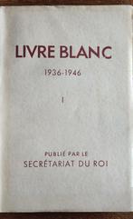 Livre blanc 1936 - 1946, Boeken, Geschiedenis | Nationaal, Zo goed als nieuw, 20e eeuw of later, Ophalen