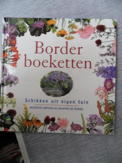 borderboeketten  Bloemen uit eigen tuin schikken, Livres, Loisirs & Temps libre, Comme neuf, Envoi