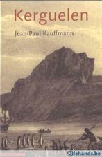 Kerguelen, Jean-Paul Kauffman, Comme neuf, Enlèvement ou Envoi