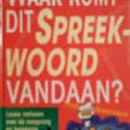 Waar komt dit spreekwoord vandaan?  Son Tyberg, Boeken, Ophalen of Verzenden, Zo goed als nieuw