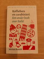 Miriam Bunnik - Koffiebars en carabinieri, Ophalen of Verzenden, Zo goed als nieuw, Miriam Bunnik