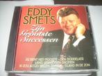 CD - EDDY SMETS - ZIJN GROOTSTE SUCCESSEN, Cd's en Dvd's, Ophalen of Verzenden, Zo goed als nieuw, Levenslied of Smartlap
