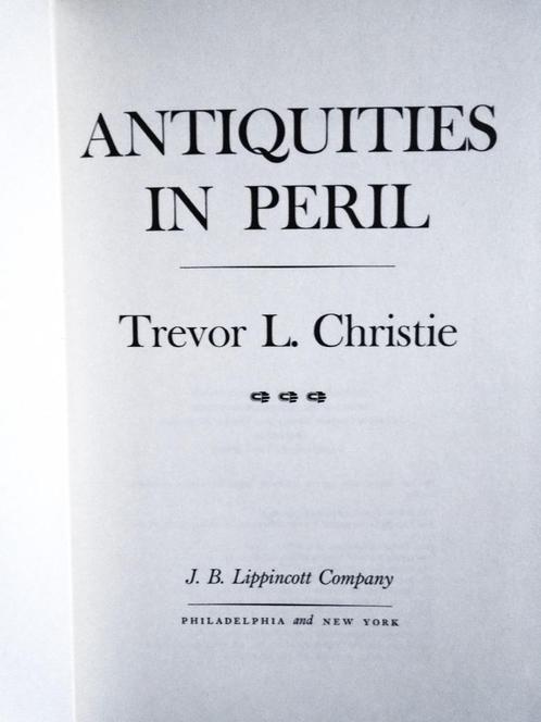 Antiquities in peril - 1967 - Trevor L. Christie (1903-1969), Livres, Art & Culture | Architecture, Utilisé, Architecture général