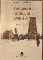 1940-1945 TONGEREN Tongeren in beeld 1940-1945., Ophalen of Verzenden, Tweede Wereldoorlog, Nieuw