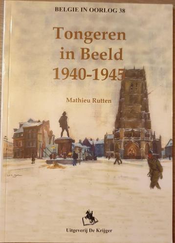 1940-1945 TONGEREN Tongeren in beeld 1940-1945. beschikbaar voor biedingen