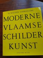 Boek over moderne Vlaamse schilderkunst, Ophalen, Zo goed als nieuw, Schilder- en Tekenkunst, W. Vanbeselaere