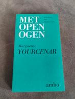 Met open ogen - Marguerite Yourcenar, Boeken, Ophalen of Verzenden, Gelezen