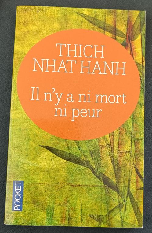 Il n'y a ni mort ni peur : Thich Nhat Hanh : FORMAT POCHE, Livres, Ésotérisme & Spiritualité, Utilisé, Arrière-plan et information
