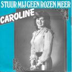 caroline - stuur mij geen rozen meer, CD & DVD, Vinyles | Néerlandophone, Enlèvement ou Envoi