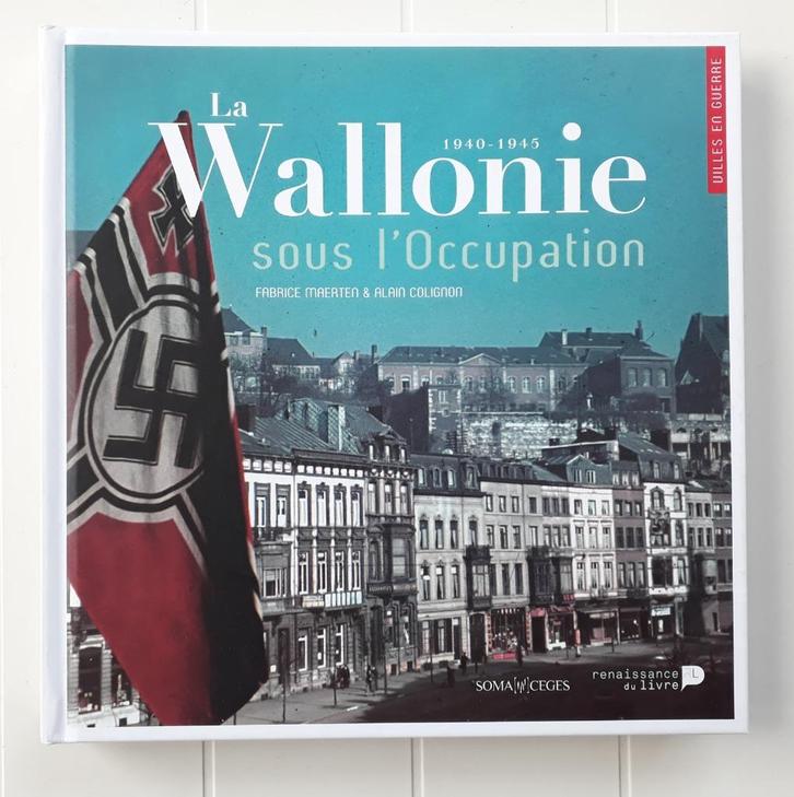 1940-1945 Wallonië onder bezetting, Boeken, Oorlog en Militair, Zo goed als nieuw, Tweede Wereldoorlog, Ophalen of Verzenden