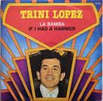 TRINI LOPEZ - La bamba (single), Comme neuf, 7 pouces, Pop, Enlèvement ou Envoi