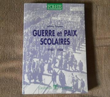 Guerre et paix scolaire 1950 - 1958 (Jeffrey Tyssens) beschikbaar voor biedingen