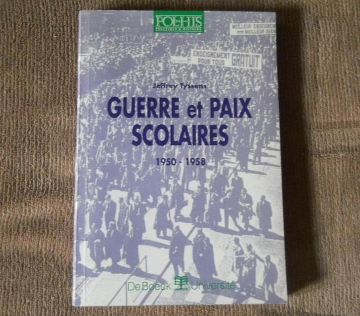 Guerre et paix scolaire 1950 - 1958 (Jeffrey Tyssens), Boeken, Geschiedenis | Stad en Regio, Gelezen, Ophalen of Verzenden