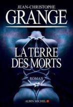 La terre des morts Jean-Christophe Grange Albin Michel, Livres, Enlèvement ou Envoi, Utilisé, Europe autre