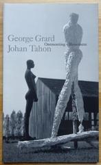 Johan Tahon 1999 rencontre George Grard/ signed*, Boeken, Ophalen of Verzenden, Zo goed als nieuw, Beeldhouwkunst