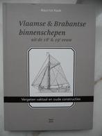 Vlaamse & Brabantse binnenschepen, Livres, Transport, Comme neuf, Maurice Kaak, Bateau, Enlèvement ou Envoi