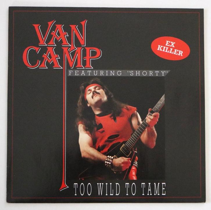 Van Camp Featuring Shorty – Too Wild To Tame -Vinyl LP, Cd's en Dvd's, Vinyl | Hardrock en Metal, Zo goed als nieuw, Ophalen of Verzenden