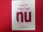 Eckhart Tolle: De kracht van het NU, Boeken, Esoterie en Spiritualiteit, Instructieboek, Eckhart Tolle, Ophalen of Verzenden, Zo goed als nieuw