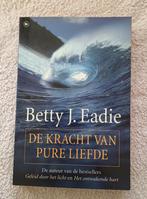 B.J. Eadie - De kracht van pure liefde, Ophalen of Verzenden, Zo goed als nieuw, B.J. Eadie
