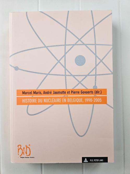 Histoire du nucléaire en Belgique, 1990-2005, Livres, Science, Utilisé, Enlèvement ou Envoi