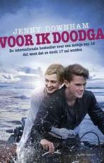 Voor ik doodga / Jenny Downham, Boeken, Ophalen of Verzenden, Zo goed als nieuw