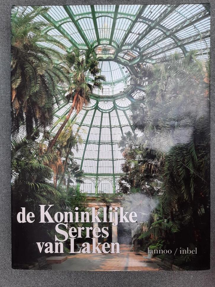 Boek "De Koninklijke Serres van Laken", Boeken, Kunst en Cultuur | Architectuur, Zo goed als nieuw, Overige onderwerpen, Ophalen of Verzenden