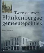 Twee eeuwen Blankenbergse gemeentepolitiek, Boeken, Ophalen of Verzenden