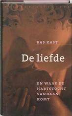 De liefde en waar de hartstocht vandaan komt / Bas Kast, Boeken, Ophalen of Verzenden, Zo goed als nieuw