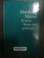 Sandor Marai: Er is in Rome iets gebeurd, Europa overig, Sándor Márai, Ophalen, Gelezen