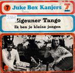 Vinyl, 7"    /   De Kermisklanten – Zigeunertango, Overige formaten, Ophalen of Verzenden