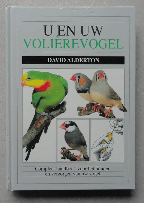 U en uw volièrevogel - David Alderton, Livres, Animaux & Animaux domestiques, Utilisé, Oiseaux, Enlèvement