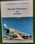 Bekende vliegtuigen van Amerika -luchtvaart, Verzamelen, Luchtvaart en Vliegtuigspotten, Boek of Tijdschrift, Ophalen of Verzenden