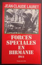 Forces spéciales en Birmanie 1944 - Jean-Claude LAURET, Livres, Guerre & Militaire, Comme neuf, Armée de terre, Envoi, Deuxième Guerre mondiale