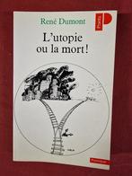 L'utopie ou la mort René Dumont, Livres, Politique, Enlèvement ou Envoi, Neuf