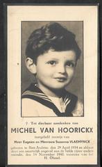 Bidprentje MICHEL VAN HOORICKX - 6 jaar (OORLOG?), Verzamelen, Bidprentjes en Rouwkaarten, Ophalen of Verzenden, Bidprentje