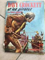 DAVY CROCKETT EN DE PIRATEN"WALT DISNEY"HACHETTE” 1957, Ophalen of Verzenden, WALT DISNEY