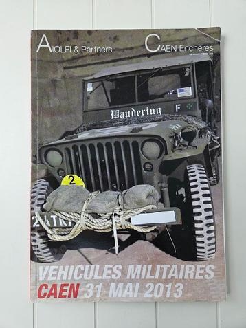 Militaire voertuigen van Caen 31 mei 2013  beschikbaar voor biedingen