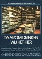 Daarom drinken wij het hier, Boeken, Gezondheid, Dieet en Voeding, Erik Van Hoorick, Zo goed als nieuw, Overige typen, Ophalen of Verzenden