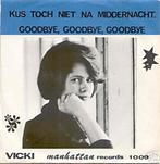 GEZOCHT: Vicki – Kus Toch Niet Na Middernacht, Ophalen of Verzenden, Single