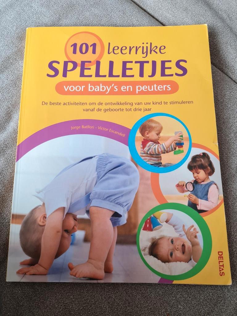 101 spelletjes voor baby"s en peuters Zwangerschap en Opvoeding — 2dehands