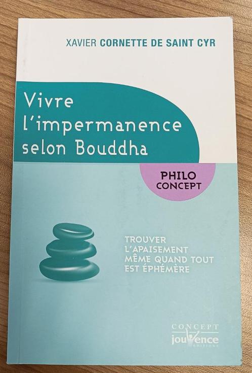 Vivre l'impermanence selon Bouddha : FORMAT DE POCHE, Livres, Philosophie, Utilisé, Philosophie pratique, Enlèvement ou Envoi