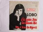 Lobo : I'd love you to want me. 1972, Enlèvement ou Envoi, Single, Utilisé, Pop