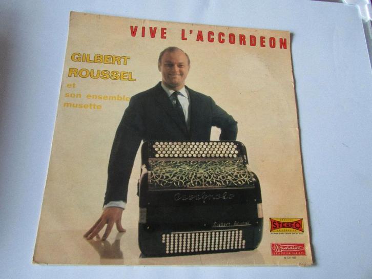 VIVE L'ACCORDÉON ; GILBERT ROUSSEL, LP, CD & DVD, Vinyles | Dance & House, Comme neuf, Dance populaire, 12 pouces, Enlèvement ou Envoi