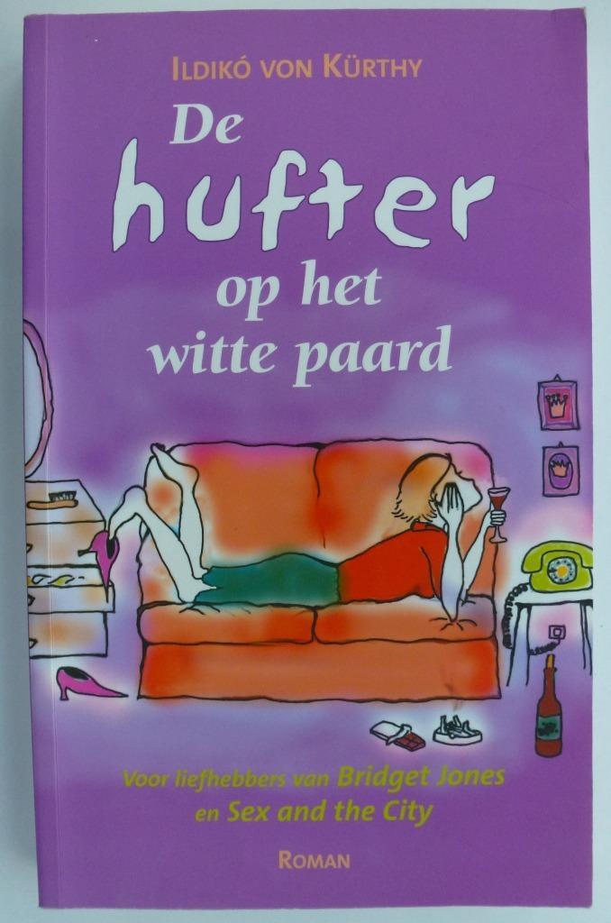 De Hufter op het witte paard Auteur Ildiko von Kürthy, Boeken, Romans, Gelezen, Nederland, Ophalen of Verzenden