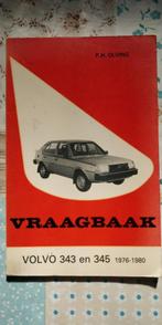 Vraagbaak Volvo 343 en 345 1976-1980 + uitbreiding tot 1984, Auto diversen, Handleidingen en Instructieboekjes, Ophalen of Verzenden