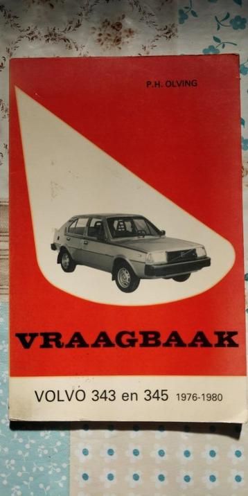 Vraagbaak Volvo 343 en 345 1976-1980 + uitbreiding tot 1984 beschikbaar voor biedingen